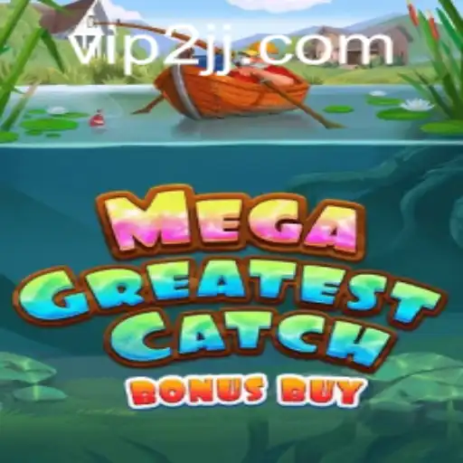 Dive into the Waters of Excitement with MegaGreatestCatchBonusBuy