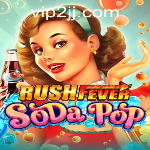 RushFeverSodaPop: The Latest Gaming Sensation and Its Exciting Features